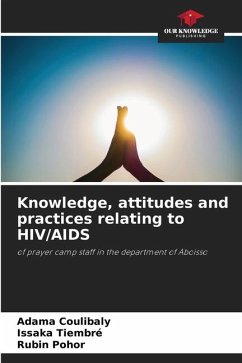 Knowledge, attitudes and practices relating to HIV/AIDS - Coulibaly, Adama;Tiembre, Issaka;Pohor, Rubin