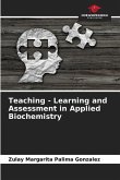 Teaching - Learning and Assessment in Applied Biochemistry