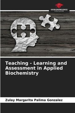 Teaching - Learning and Assessment in Applied Biochemistry - Palima Gonzalez, Zulay Margarita