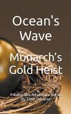 Monarch's Gold Heist