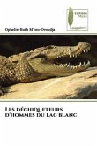 Les déchiqueteurs d'hommes du lac blanc