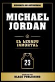 Michael Jordan - El Legado Inmortal