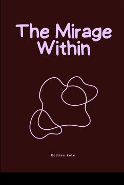 The Mirage Within - Collins, Kole