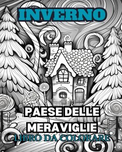 MERAVIGLIE INVERNALI Libro da colorare per adulti - Books, Adult Coloring