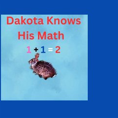 Dakota Knows His Math 1+1=2 - Wright, Linda