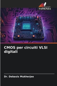 CMOS per circuiti VLSI digitali - Mukherjee, Dr. Debasis