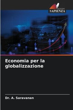 Economia per la globalizzazione - SARAVANAN, Dr. A.