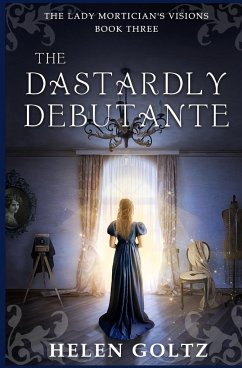The Dastardly Debutante - Goltz, Helen