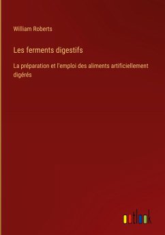 Les ferments digestifs - Roberts, William