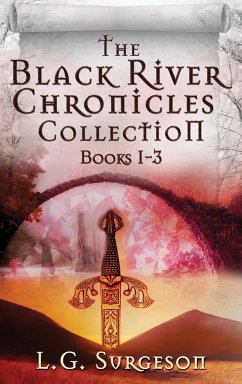 The Black River Chronicles Collection - Books 1-3 - Surgeson, L. G.