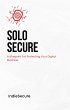Solo Secure: A Blueprint for protecting... - Bild 1
