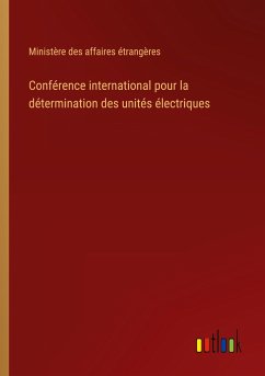 Conférence international pour la détermination des unités électriques