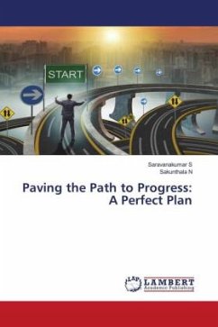 Paving the Path to Progress: A Perfect Plan - S, Saravanakumar;N, Sakunthala