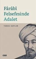 Farabi Felsefesinde Adalet - Kaplan, Yunus