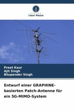 Entwurf einer GRAPHINE-basierten Patch-Antenne für ein 5G-MIMO-System - Kaur, Preet;Singh, Ajit;Singh, Bhupender