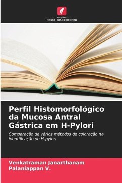 Perfil Histomorfológico da Mucosa Antral Gástrica em H-Pylori - Janarthanam, Venkatraman;V., Palaniappan