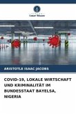 COVID-19, LOKALE WIRTSCHAFT UND KRIMINALITÄT IM BUNDESSTAAT BAYELSA, NIGERIA