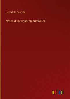 Notes d'un vigneron australien - De Castella, Hubert