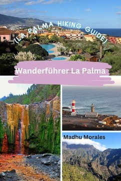 Wanderführer La Palma (La Palma Hiking Guide) - Morales, Madhu