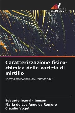 Caratterizzazione fisico-chimica delle varietà di mirtillo - Jensen, Edgardo Joaquin;Romero, María de los Angeles;Voget, Claudio