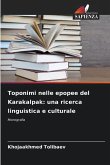 Toponimi nelle epopee del Karakalpak: una ricerca linguistica e culturale