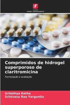 Comprimidos de hidrogel superporoso de claritromicina - Ketha, Srilekhya;Yarguntla, Srinivasa Rao
