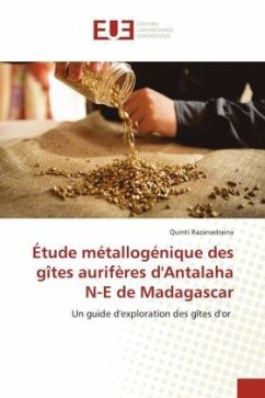 Étude métallogénique des gîtes aurifères d'Antalaha N-E de Madagascar - Razanadraina, Quinti