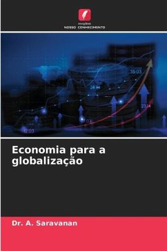 Economia para a globalização - SARAVANAN, Dr. A.