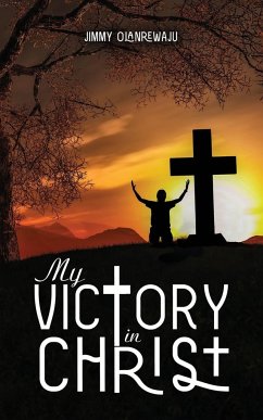 My Victory in Christ - Olanrewaju, Jimmy