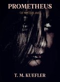 Prometheus (The Mystical Hunt, #8) (eBook, ePUB) Prometheus (The Mystical Hunt, #8) (eBook, ePUB)