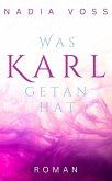 Was Karl getan hat