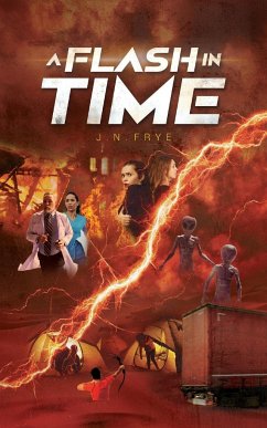 A Flash In Time - Frye, J. N.