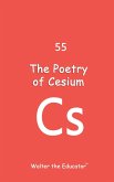 The Poetry of Cesium