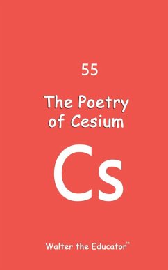 The Poetry of Cesium - Walter the Educator