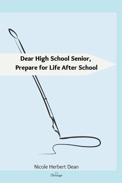 Dear High School Senior - Herbert Dean, Nicole; Thinkologie