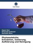 Phytomoleküle: Extraktion, Isolierung, Aufklärung und Reinigung