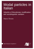 Modal particles in Italian. Adverbs of illocutionary modification and sociolinguistic variation