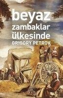 Beyaz Zambaklar Ülkesinde - Petrov, Grigoriy