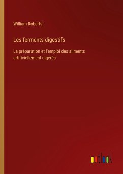 Les ferments digestifs - Roberts, William