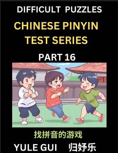 Cover Difficult Level Chinese Pinyin Test Series (Part 16) - Test Your Simplified Mandarin Chinese Character Reading Skills with Simple Puzzles, HSK All Levels, Beginners to Advanced Students of Mandarin Chinese