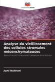 Analyse du vieillissement des cellules stromales mésenchymateuses