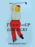 TRUMPed up Limericks (eBook, ePUB)