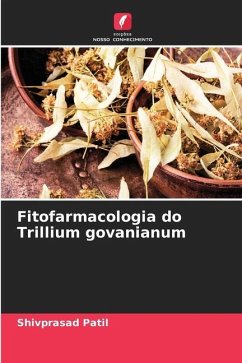 Fitofarmacologia do Trillium govanianum - Patil, Shivprasad