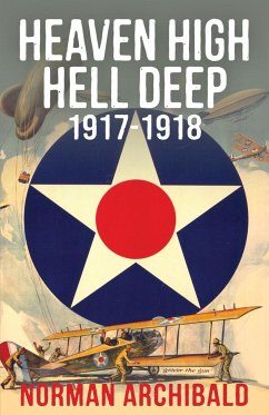 Heaven High, Hell Deep, 1917-1918 - Archibald, Norman