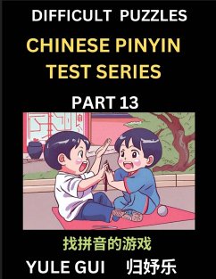 Cover Difficult Level Chinese Pinyin Test Series (Part 13) - Test Your Simplified Mandarin Chinese Character Reading Skills with Simple Puzzles, HSK All Levels, Beginners to Advanced Students of Mandarin Chinese