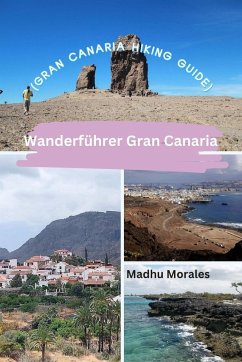 Wanderführer Gran Canaria (Gran Canaria Hiking Guide) - Morales, Madhu