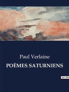 POÈMES SATURNIENS - Verlaine, Paul