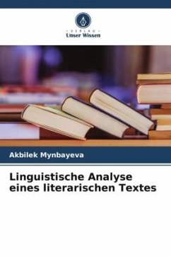 Linguistische Analyse eines literarischen Textes - Mynbayeva, Akbilek