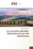 La curcumine décodée: Illustration de son rôle biochimique