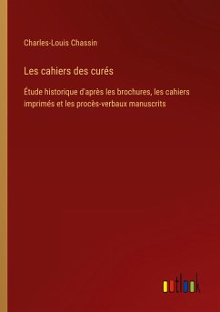 Les cahiers des curés - Chassin, Charles-Louis